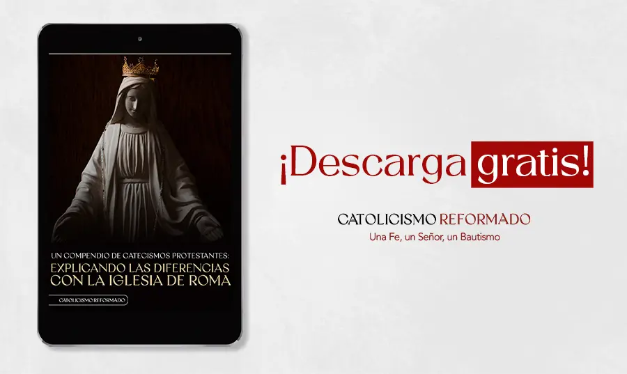 Un Compendio de Catecismos Protestantes | Descarga gratis